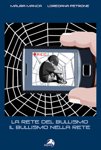La rete del bullismo, il bullismo nella rete. Un libro di Maura Manca
